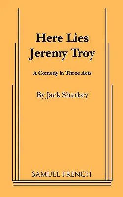 Voici Jeremy Troy - Here Lies Jeremy Troy