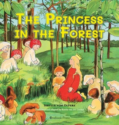 La princesse de la forêt - The Princess in the Forest