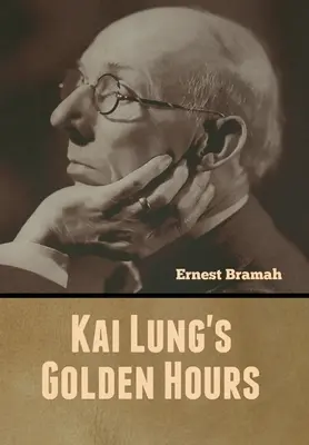 Les heures d'or de Kai Lung - Kai Lung's Golden Hours