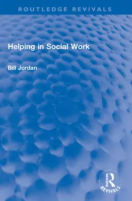 Aider dans le travail social - Helping in Social Work