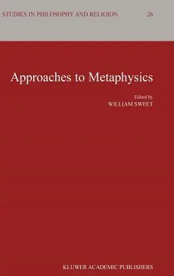 Approches de la métaphysique - Approaches to Metaphysics