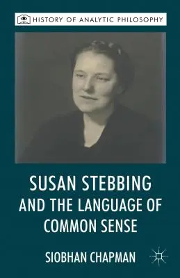 Susan Stebbing et le langage du bon sens - Susan Stebbing and the Language of Common Sense