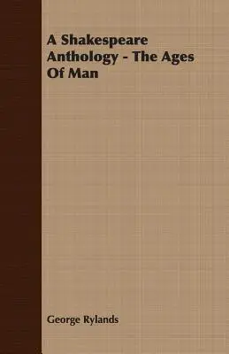 Une anthologie de Shakespeare - Les âges de l'homme - A Shakespeare Anthology - The Ages Of Man