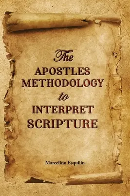 La méthodologie des apôtres pour interpréter les Écritures - The Apostles Methodology to Interpret Scripture