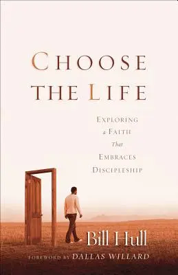 Choisir la vie : Explorer une foi qui embrasse le discipulat - Choose the Life: Exploring a Faith That Embraces Discipleship