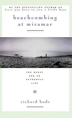 Beachcombing at Miramar : The Quest for an Authentic Life (Le Beachcombing à Miramar : la quête d'une vie authentique) - Beachcombing at Miramar: The Quest for an Authentic Life