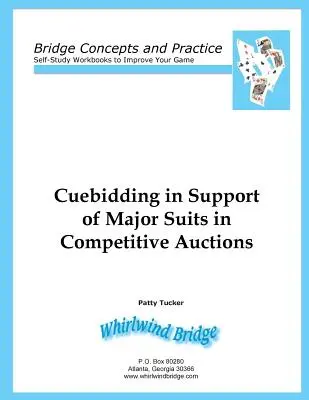 Cuebidding à l'appui des suites majeures dans les enchères compétitives - Cuebidding in Support of Major Suits in Competitive Auctions