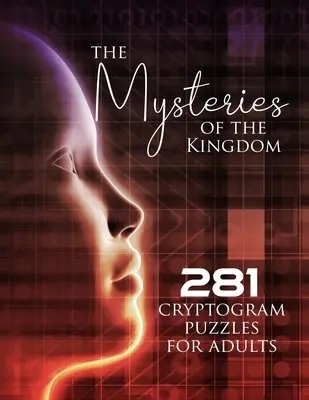 Les Mystères du Royaume : 281 énigmes de cryptogrammes pour adultes - The Mysteries of the Kingdom: 281 Cryptogram Puzzles for Adults