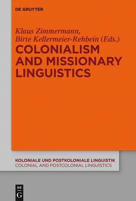 Colonialisme et linguistique missionnaire - Colonialism and Missionary Linguistics