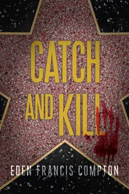 Catch and Kill (attraper et tuer) - Catch and Kill