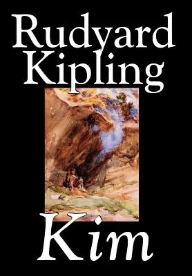 Kim de Rudyard Kipling, Fiction, Littéraire - Kim by Rudyard Kipling, Fiction, Literary