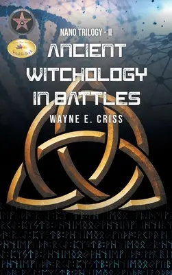 Nano Trilogy II : Ancient Witchology in Battles (La sorcellerie ancienne dans les batailles) - Nano Trilogy II: Ancient Witchology in Battles