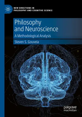 Philosophie et neurosciences : Une analyse méthodologique - Philosophy and Neuroscience: A Methodological Analysis