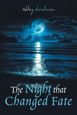 La nuit qui changea le destin - The Night That Changed Fate