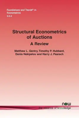 Econométrie structurelle des enchères : Une revue - Structural Econometrics of Auctions: A Review