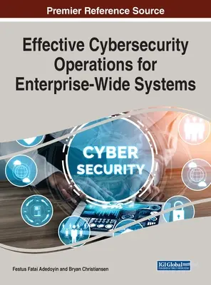 Opérations de cybersécurité efficaces pour les systèmes d'entreprise - Effective Cybersecurity Operations for Enterprise-Wide Systems