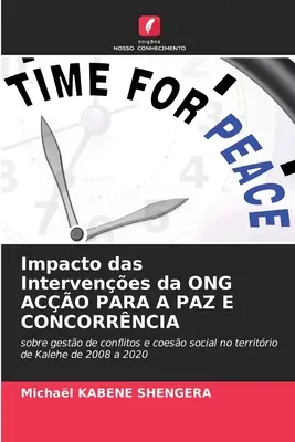 Impact des interventions de l'ONG ACO PARA A PAZ E CONCORRNCIA - Impacto das Intervenes da ONG ACO PARA A PAZ E CONCORRNCIA