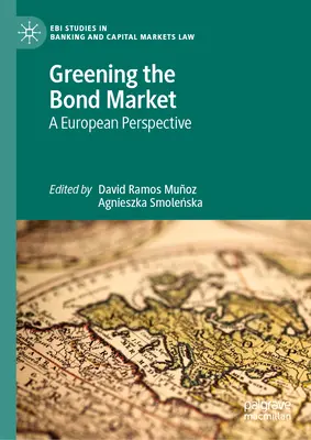 L'écologisation du marché obligataire : Une perspective européenne - Greening the Bond Market: A European Perspective