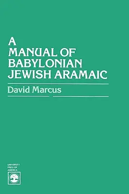 Manuel d'araméen juif babylonien - A Manual of Babylonian Jewish Aramaic