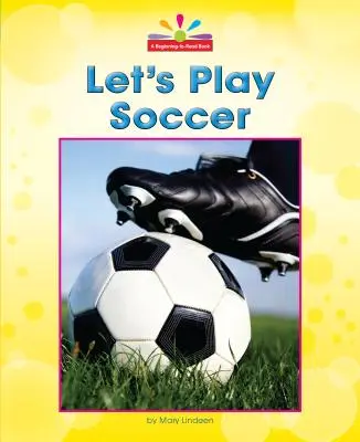 Jouons au football - Let's Play Soccer