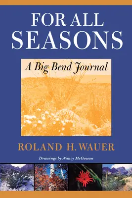 Pour toutes les saisons : Un journal du Big Bend - For All Seasons: A Big Bend Journal