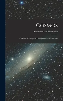 Cosmos : Esquisse d'une description physique de l'univers - Cosmos: A Sketch of a Physical Description of the Universe