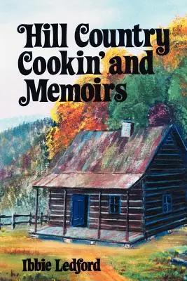 Hill Country Cookin' et Mémoires - Hill Country Cookin' and Memoirs