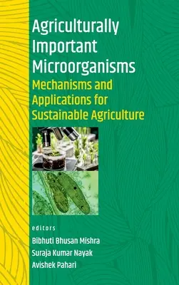 Micro-organismes importants pour l'agriculture : Mécanismes et applications pour une agriculture durable - Agriculturally Important Microorganisms: Mechanisms And Applications For Sustainable Agriculture