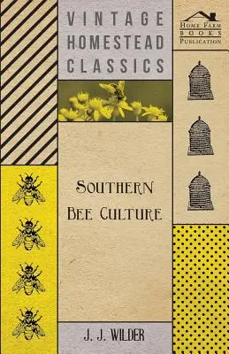 La culture des abeilles du Sud - Southern Bee Culture