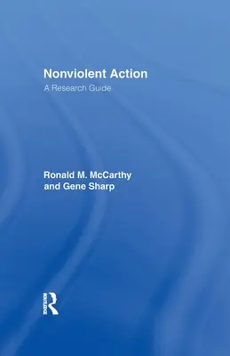 L'action non violente : Guide de recherche - Nonviolent Action: A Research Guide