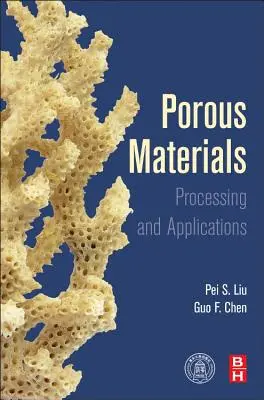 Matériaux poreux : Traitement et applications - Porous Materials: Processing and Applications