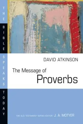 Le message des Proverbes - The Message of Proverbs