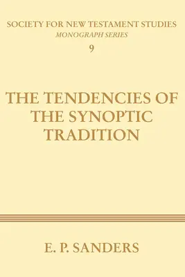 Les tendances de la tradition synoptique - The Tendencies of the Synoptic Tradition