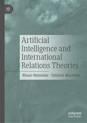 Intelligence artificielle et théories des relations internationales - Artificial Intelligence and International Relations Theories
