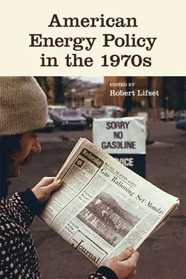 La politique énergétique américaine dans les années 1970 - American Energy Policy in the 1970s