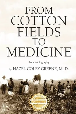 Des champs de coton à la médecine : Une autobiographie - From Cotton Fields to Medicine: An autobiography