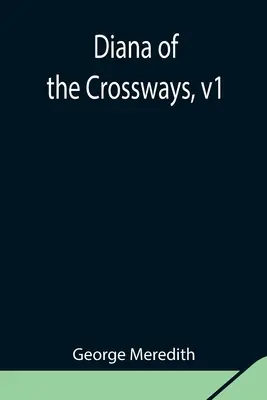 Diana des chemins de traverse, v1 - Diana of the Crossways, v1