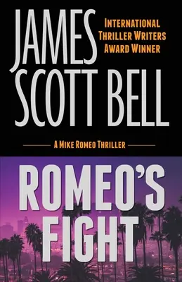 Romeo's Fight (Un thriller de Mike Romeo) - Romeo's Fight (A Mike Romeo Thriller)