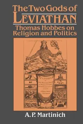 Les deux dieux du Léviathan : Thomas Hobbes sur la religion et la politique - The Two Gods of Leviathan: Thomas Hobbes on Religion and Politics
