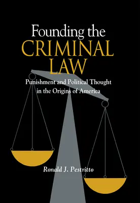 Fonder le droit pénal - Founding the Criminal Law