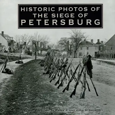 Photos historiques du siège de Petersburg - Historic Photos of the Siege of Petersburg