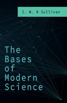 Les bases de la science moderne - The Bases of Modern Science