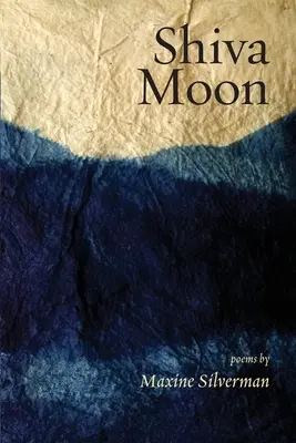 Shiva Moon : Poèmes - Shiva Moon: Poems