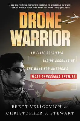Drone Warrior : Le récit d'un soldat d'élite sur la chasse aux ennemis les plus dangereux de l'Amérique - Drone Warrior: An Elite Soldier's Inside Account of the Hunt for America's Most Dangerous Enemies