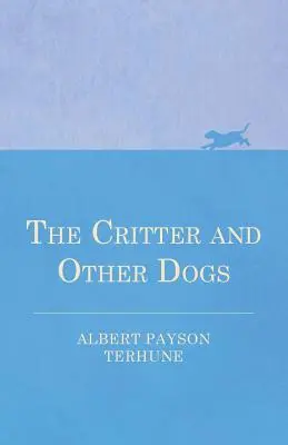 L'animal et d'autres chiens - The Critter and Other Dogs