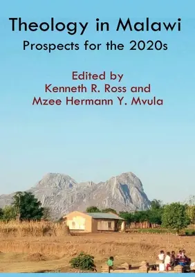 La théologie au Malawi : Perspectives pour les années 2020 - Theology in Malawi: Prospects for the 2020s