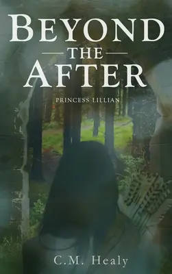 Au-delà de l'après : Princesse Lillian - Beyond the After: Princess Lillian