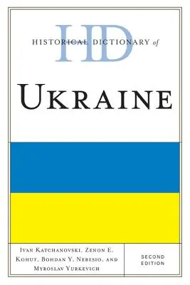 Dictionnaire historique de l'Ukraine - Historical Dictionary of Ukraine