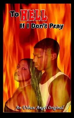 Au diable si je ne prie pas - To Hell if I Don't Pray
