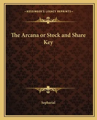 Les Arcanes ou la clé des actions - The Arcana or Stock and Share Key